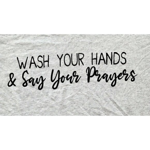 Jane Marie Grey V Neck Wash Your Hands Say Your Prayers Grapic T Shirt Size M - Picture 9 of 9